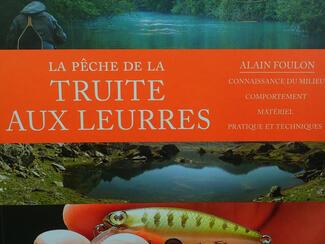 La pêche de la Truite aux leurres par Alain Foulon